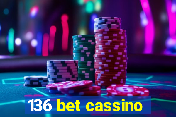 136 bet cassino